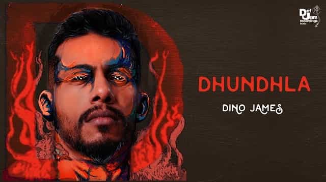 Dhundhla Lyrics – Dino James Dhundhla Lyrics - Dino James
