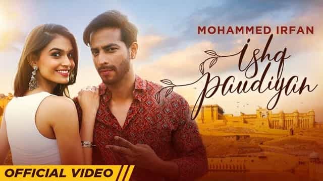 Ishq Paudiyan Lyrics – Mohammed Irfan Ishq Paudiyan Lyrics - Mohammed Irfan