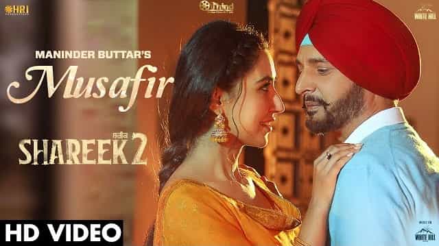 Musafir Lyrics – Maninder Buttar | Shareek 2 Musafir Lyrics - Maninder Buttar | Shareek 2