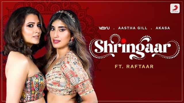 Shringaar Lyrics – Raftaar | Aastha Gill Shringaar Lyrics - Raftaar | Aastha Gill