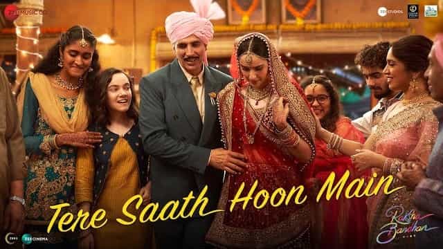 Tere Saath Hoon Main Lyrics – Raksha Bandhan Tere Saath Hoon Main Lyrics - Raksha Bandhan