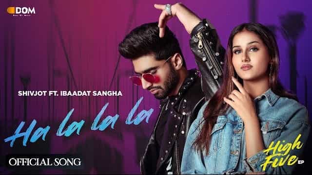 Ha La La La Lyrics – Shivjot Ha La La La Lyrics - Shivjot