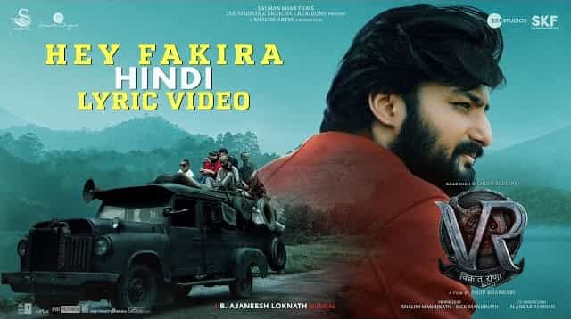 Hey Fakira (Hindi) Lyrics – Vikrant Rona Hey Fakira (Hindi) Lyrics - Vikrant Rona