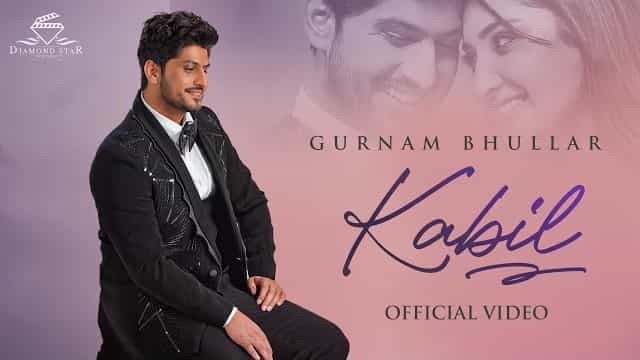 Kabil Lyrics – Gurnam Bhullar Kabil Lyrics - Gurnam Bhullar