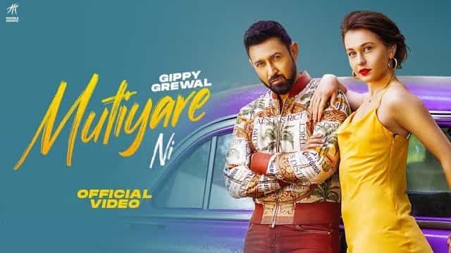 Mutiyare Ni Lyrics – Gippy Grewal Mutiyare Ni Lyrics - Gippy Grewal