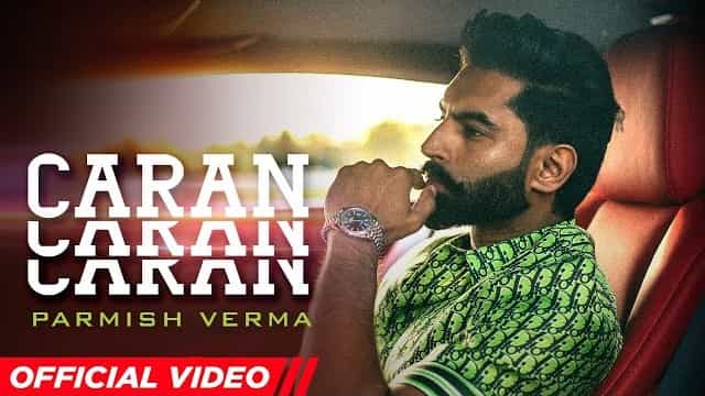 Caran Caran Lyrics – Parmish Verma Caran Caran Lyrics - Parmish Verma