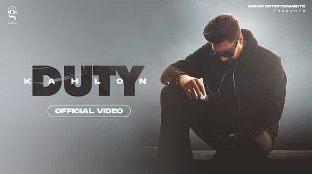 Duty Lyrics – Kahlon Duty Lyrics - Kahlon