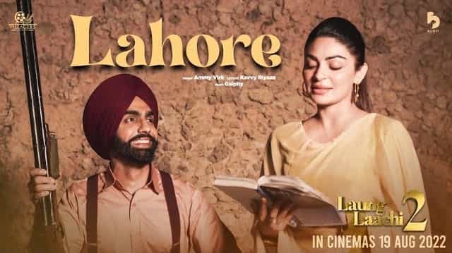 Lahore Lyrics – Ammy Virk | Laung Laachi 2 Lahore Lyrics - Ammy Virk | Laung Laachi 2