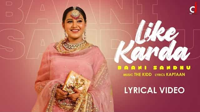 Like Karda Lyrics – Baani Sandhu Like Karda Lyrics - Baani Sandhu