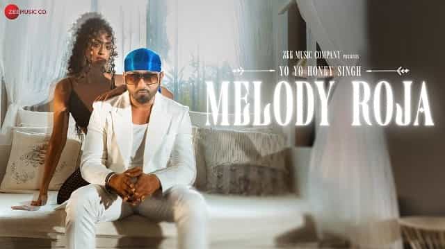 Melody Roja Lyrics – Yo Yo Honey Singh Melody Roja Lyrics - Yo Yo Honey Singh