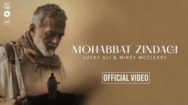 Mohabbat Zindagi Lyrics – Lucky Ali Mohabbat Zindagi Lyrics - Lucky Ali
