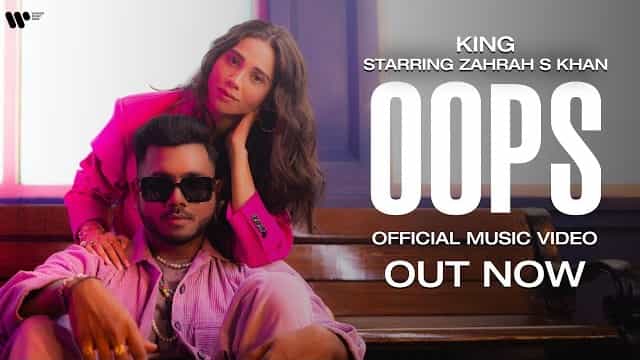 Oops Lyrics - King | Zahrah Khan