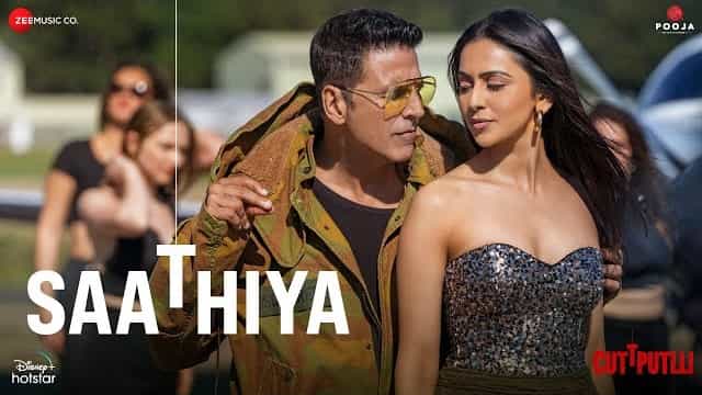 Saathiya Lyrics – Cuttputlli | Akshay Kumar Saathiya Lyrics - Cuttputlli | Akshay Kumar