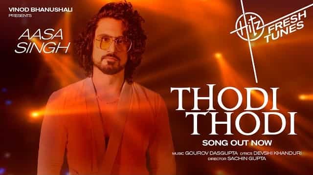 Thodi Thodi Lyrics – Aasa Singh Thodi Thodi Lyrics - Aasa Singh