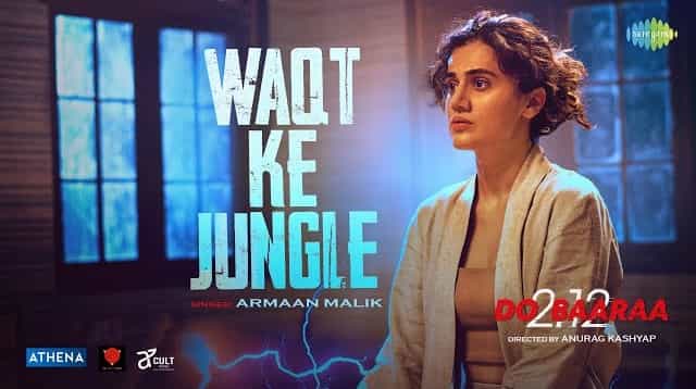 Waqt Ka Jungle Lyrics - Dobaaraa | Armaan Malik