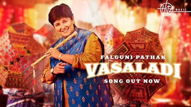 Vasaladi Lyrics – Falguni Pathak Vasaladi Lyrics - Falguni Pathak