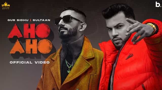 Aho Aho Lyrics – Gur Sidhu | Sultaan Aho Aho Lyrics - Gur Sidhu | Sultaan
