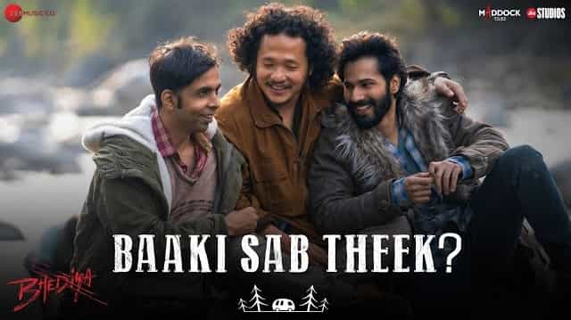 Baaki Sab Theek Lyrics – Bhediya | Varun Dhawan Baaki Sab Theek Lyrics - Bhediya