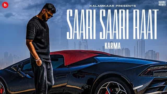 Saari Saari Raat Lyrics – Karma Saari Saari Raat Lyrics - Karma