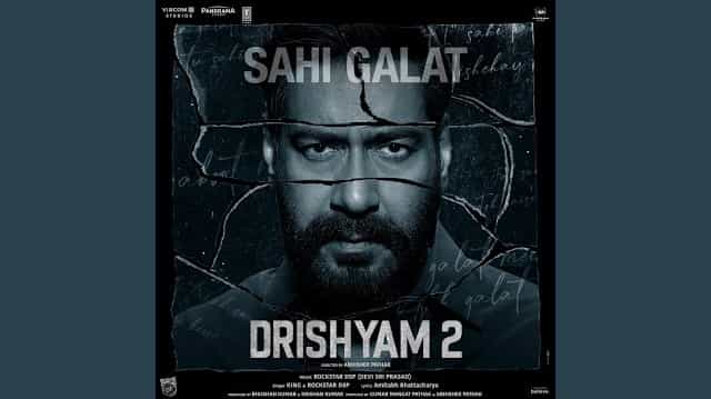 Sahi Galat Lyrics - Drishyam 2 | King