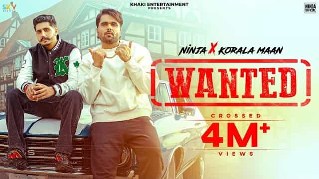 Wanted Lyrics – Ninja | Korala Maan Wanted Lyrics - Ninja | Korala Maan