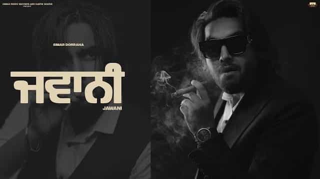 Jawani Lyrics – Simar Dorraha Jawani Lyrics - Simar Dorraha