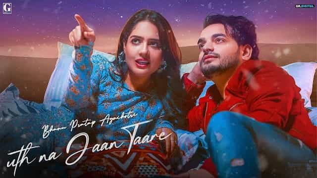 Uth Na Jaan Taare Lyrics – Bhanu Pratap Agnihotri Uth Na Jaan Taare Lyrics - Bhanu Pratap Agnihotri