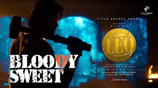 Bloody Sweet Lyrics – LEO | Anirudh Ravichander Bloody Sweet Lyrics - LEO | Anirudh Ravichander
