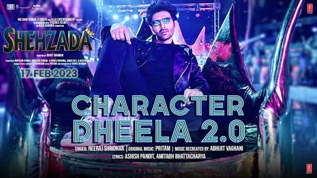 Character Dheela 2.0 Lyrics – Shehzada Character Dheela 2.0 Lyrics - Shehzada