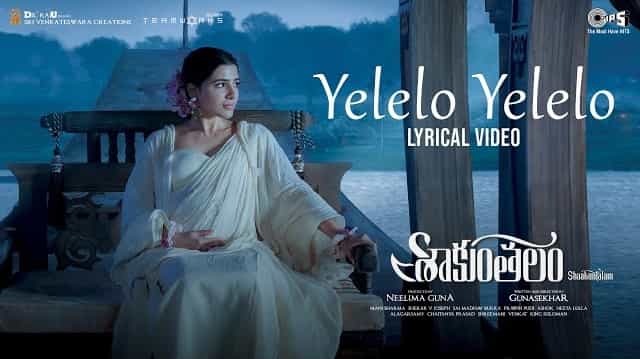 Yelelo Yelelo Lyrics – Shaakuntalam Yelelo Yelelo Lyrics - Shaakuntalam