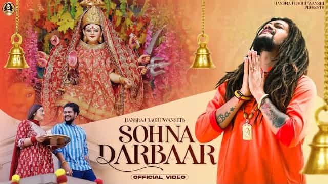 Sohna Darbaar Lyrics – Hansraj Raghuwanshi Sohna Darbaar Lyrics - Hansraj Raghuwanshi