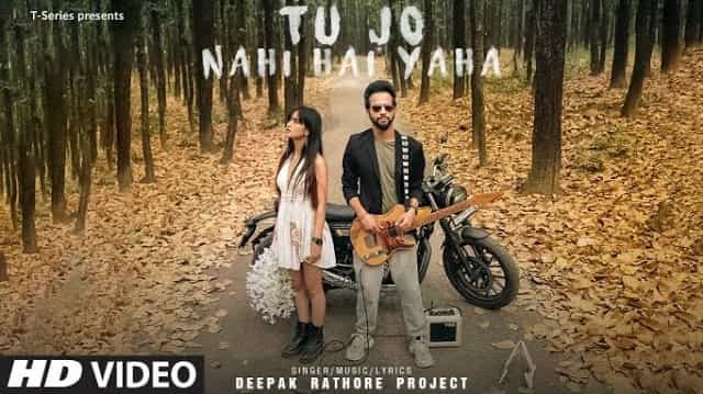 Tu Jo Nahi Hai Yaha Lyrics – Deepak Rathore Tu Jo Nahi Hai Yaha Lyrics - Deepak Rathore