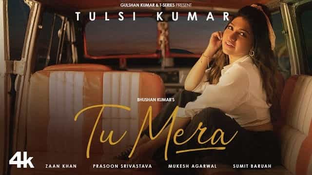 Tu Mera Lyrics – Tulsi Kumar Tu Mera Lyrics - Tulsi Kumar