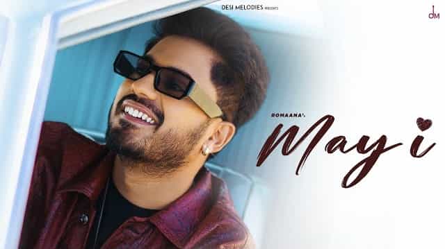 May I Lyrics – Romaana May I Lyrics - Romaana