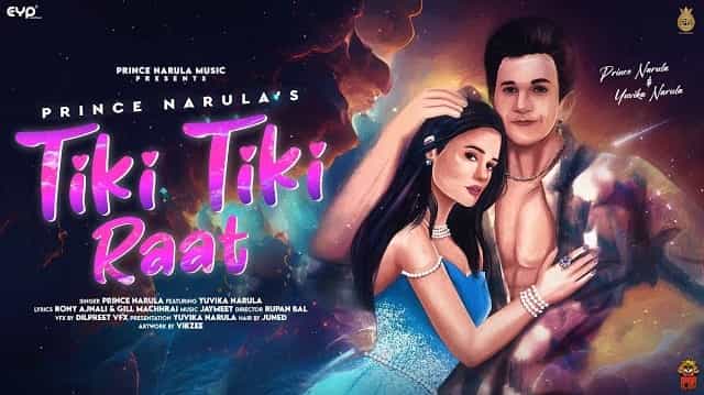 Tiki Tiki Raat Lyrics – Prince Narula Tiki Tiki Raat Lyrics - Prince Narula