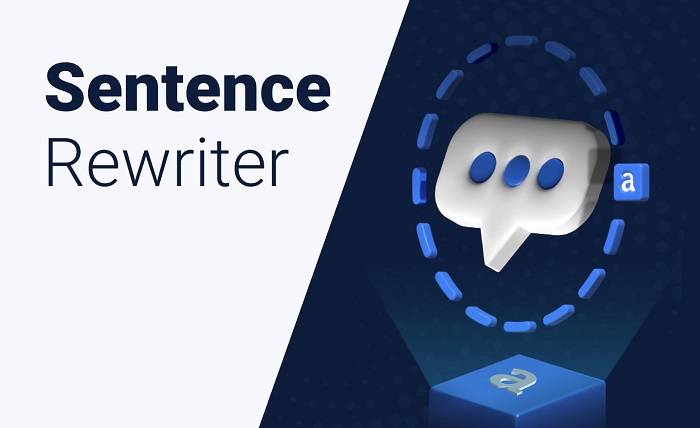 How To Choose The Right AI Sentence Rewriting Tool? How To Choose The Right AI Sentence Rewriting Tool?