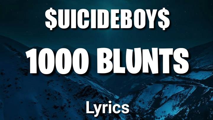 Full Lyrics Of 1000 Blunts Song Full Lyrics Of 1000 Blunts Song