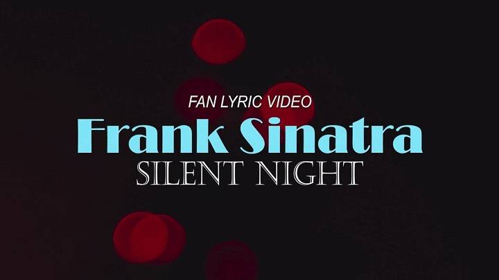 Full Lyrics Of Frank Sinatra Silent Night, Holy Night Song Full Lyrics Of Frank Sinatra Silent Night, Holy Night Song