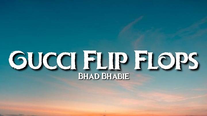 Full Lyrics Of Gucci Flip Flops Song Full Lyrics Of Gucci Flip Flops Song