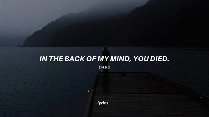 Full Lyrics Of In The Back Of My Mind You Died Song Full Lyrics Of In The Back Of My Mind You Died Song