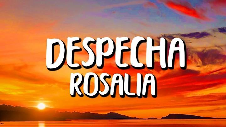 “Exploring the Lyrics of Rosalia’s “Despecha” "Exploring the Lyrics of Rosalia's "Despecha"