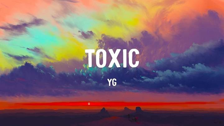 “Exploring the Lyrics of YG’s ‘Toxic’ Song” "Exploring the Lyrics of YG's 'Toxic' Song"