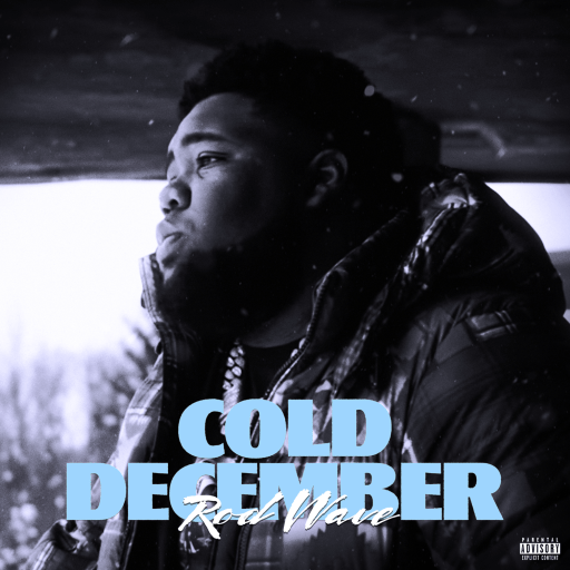 Cold December Lyrics With Video - Rod Wave | 2022 Song