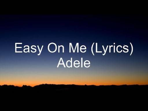Easy On Me Lyrics With Video -Adele | 2021 Song