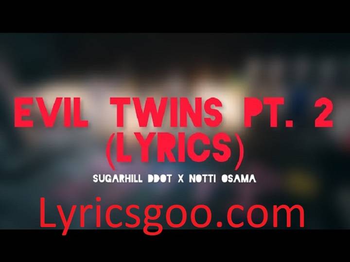 Evil Twins Lyrics With Video – Lil Durk | 2022 Song Evil Twins Lyrics With Video - Lil Durk | 2022 Song