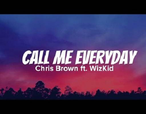 Call Me Every Day Chris Brown Lyrics With Video - Chris Brown | 2022 Song