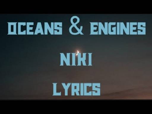 Niki Oceans And Engines Lyrics With Video - NIKI | 2022 Song