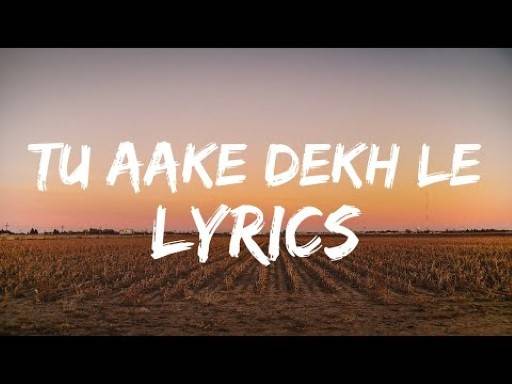 Tu Aake Dekh Le Lyrics With Video - King | 2020 Song
