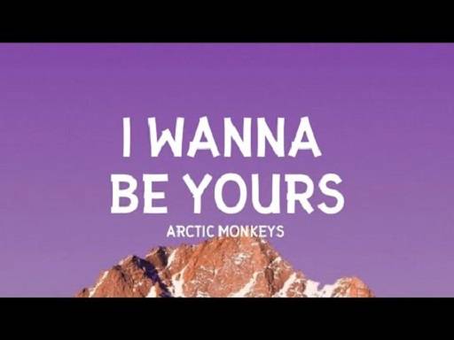 Arctic Monkeys I Wanna Be Yours Lyrics With Video - Arctic Monkeys | 2013 Song