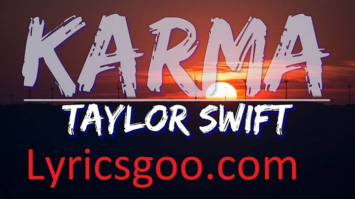 Taylor Swift Karma Lyrics With Video – Taylor Swift | 2022 Song Taylor Swift Karma Lyrics With Video - Taylor Swift | 2022 Song